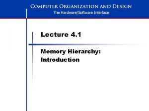 Explain memory hierarchy