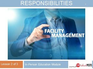 RESPONSIBILITIES Lesson 2 of 3 InPerson Education Module