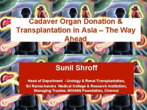 Cadaver Organ Donation Transplantation in Asia The Way