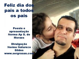 Feliz dia dos pais a todos os pais