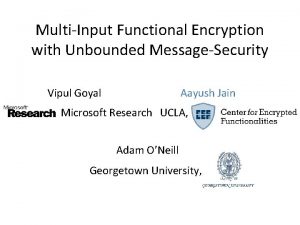 MultiInput Functional Encryption with Unbounded MessageSecurity Vipul Goyal