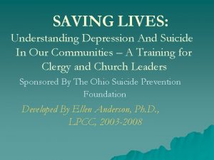 SAVING LIVES Understanding Depression And Suicide In Our