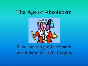The Age of Absolutism State Building the Search