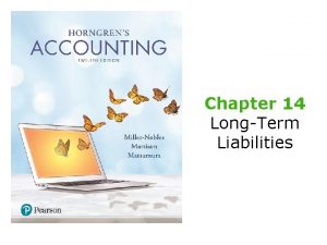 Chapter 14 LongTerm Liabilities Chapter 14 Learning Objectives