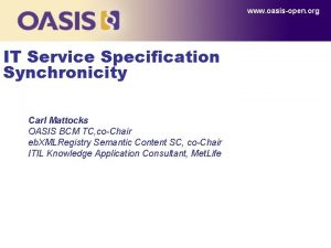 www oasisopen org IT Service Specification Synchronicity Carl