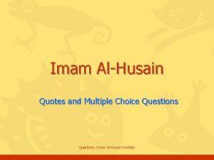 Imam AlHusain Quotes and Multiple Choice Questions Imam