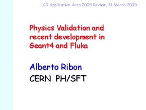 LCG Application Area 2005 Review 31 March 2005