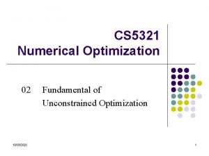 CS 5321 Numerical Optimization 02 10302020 Fundamental of