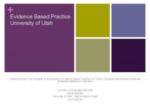 Evidence Based Practice University of Utah Training School
