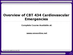 Overview of CBT 434 Cardiovascular Emergencies Complete Course