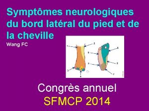 Symptmes neurologiques du bord latral du pied et