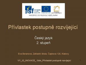 Pvlastek postupn rozvjejc esk jazyk 2 stupe Eva