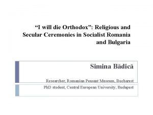 I will die Orthodox Religious and Secular Ceremonies