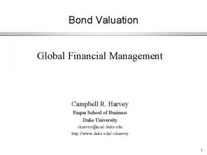 Bond Valuation Global Financial Management Campbell R Harvey