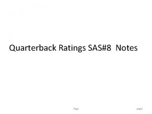 Quarterback Ratings SAS8 Notes Page page 1 What