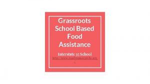 Grassroots School Based Food Assistance Interstate 35 School