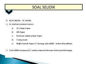 SOAL SELIDIK 1 RESPONDEN 38 ORANG 2 DI