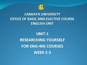 CANKAYA UNIVERSITY OFFICE OF BASIC AND ELECTIVE COURSE