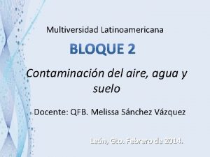 Multiversidad Latinoamericana Contaminacin del aire agua y suelo