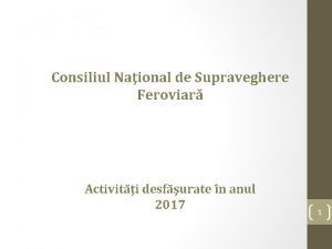 Consiliul Naional de Supraveghere Feroviar Activiti desfurate n