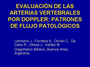 EVALUACIN DE LAS ARTERIAS VERTEBRALES POR DOPPLER PATRONES