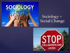 Social change in sociology Social change in sociology