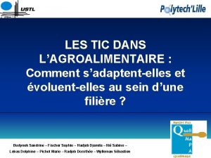 LES TIC DANS LAGROALIMENTAIRE Comment sadaptentelles et voluentelles