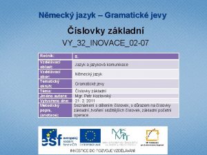 Nmeck jazyk Gramatick jevy slovky zkladn VY32INOVACE02 07