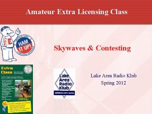 Amateur Extra Licensing Class Skywaves Contesting Lake Area