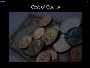 FICCI CE Cost of Quality Visible and hidden