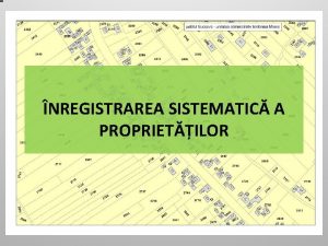 NREGISTRAREA SISTEMATIC A PROPRIETILOR Autofinanare ANCPI Prin OUG