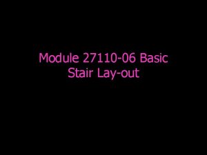 Basic stair layout module 9