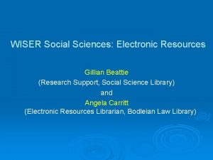 WISER Social Sciences Electronic Resources Gillian Beattie Research