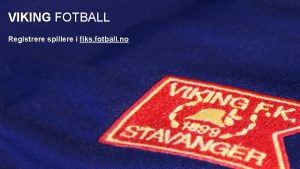 VIKING FOTBALL Registrere spillere i fiks fotball no