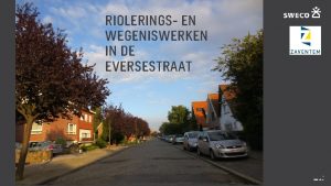 RIOLERINGS EN WEGENISWERKEN IN DE EVERSESTRAAT 1 2020