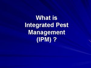 Objective of integrated pest management