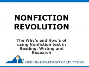 NONFICTION REVOLUTION The Whys and Hows of using