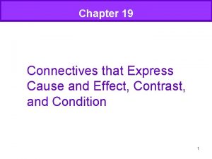Express through connectives Express through connectives