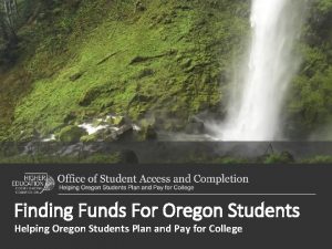 Finding Funds For Oregon Students Helping Oregon Students