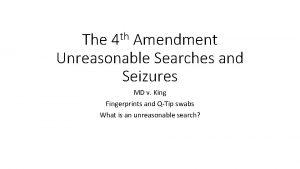 th 4 The Amendment Unreasonable Searches and Seizures