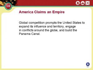 America Claims an Empire Global competition prompts the