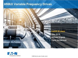HMAX Variable Frequency Drives Lunch Learn May 2016