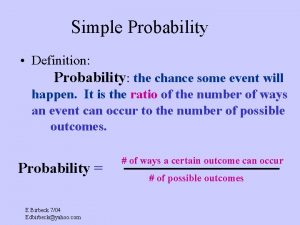 Simple Probability Definition Probability the chance some event