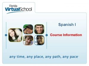 Spanish I Course Information Your Spanish Teacher Mrs