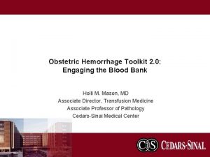 Obstetric Hemorrhage Toolkit 2 0 Engaging the Blood