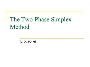 The two phase simplex method