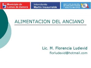 ALIMENTACION DEL ANCIANO Lic M Florencia Ludevid florludevidhotmail