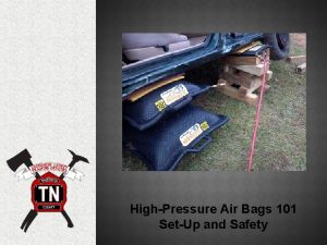 HighPressure Air Bags 101 SetUp and Safety HIGHPRESSURE HighPressure Air Bags 101 SetUp and Safety HIGHPRESSURE