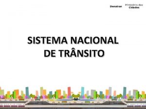 SISTEMA NACIONAL DE TR NSITO SISTEMA NACIONAL DE