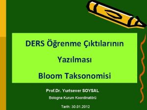 DERS renme ktlarnn Yazlmas Bloom Taksonomisi Prof Dr